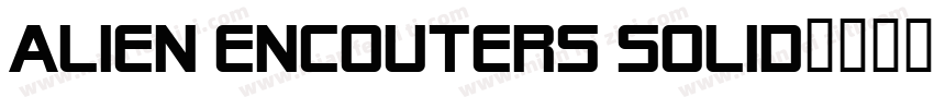 Alien encouters solid字体转换